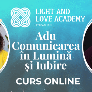 Adu comunicarea în lumină și iubire