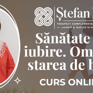 Ştefan Ion v2 - Curs - Sănătate cu iubire - Omul şi starea de bine